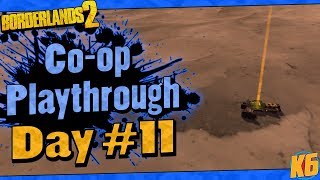 Borderlands 2  Coop w Ki11erSix Funny Moments And Drops  Day 11 [upl. by Nahoj111]