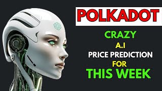 Insane POLKADOT Price Prediction for THIS WEEK by AI [upl. by Elylrac817]