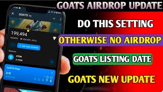 goats airdrop listing date  goats important settinggoats listing date confirm [upl. by Dirraj363]