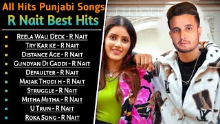 R Nait All Songs 2021  New Punjabi Mp3 Jukebox  R Nait New Song  Best Songs R Nait  New Song [upl. by Berwick]