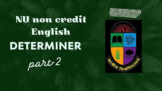 Determiner Part02  Tamjid Irfan The Tutor  NU non credit English [upl. by Negeam]