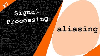 Discretetime sinusoidal signals amp Aliasing  Digital Signal Processing  7 [upl. by Teevens]