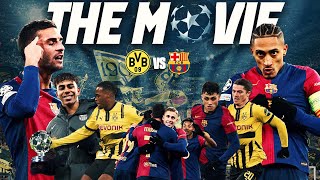 BORUSSIA DORTMUND vs FC BARCELONA  CHAMPIONS LEAGUE  THE MOVIE 🎥 [upl. by Akired]