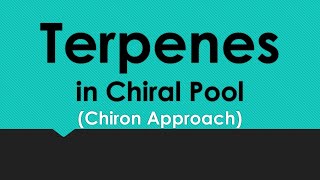 Terpenes in Chiral Pool  Chiron Approach [upl. by Lerej]