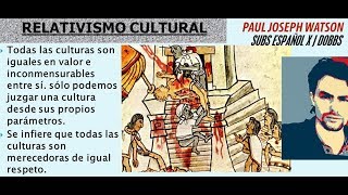 El RELATIVISMO CULTURAL por Paul Joseph Watson [upl. by Itsrejk4]