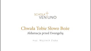 Chwała Tobie  Aklamacja przed Ewangelia  Schola Ventuno [upl. by Kehoe]