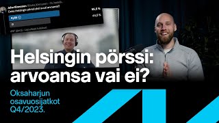 Helsingin pörssi – arvoansa vai ei  Oksaharjun osavuosikatsaus [upl. by Emogene21]