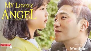 My Lovely Angel 2021Dramaexplained in Manipurimovie explain Manipurifilm explainmovie explained [upl. by Ettezus]