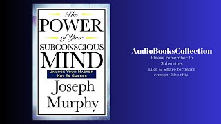 The Power of Your Subconscious Mind by Dr Joseph Murphy  The Complete Audiobook Journey [upl. by Nosmoht]