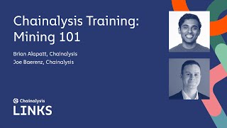 Crypto Mining 101  Chainalysis Training [upl. by Psyche]