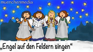 ⭐️ Engel auf den Feldern singen  Weihnachtslieder deutsch  Kinderlieder deutsch  muenchenmedia [upl. by Mairem]