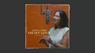 Alina Gerc  Oh My Love cover RaiM [upl. by Gnagflow]