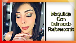 Maquillaje con delineado fosforescente 💚  Daniela Argain [upl. by Harrie]