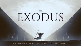 Exodus  Persevering Within Gods Promises [upl. by Akinad]