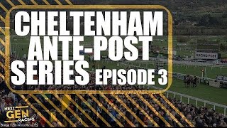 Cheltenham Festival 2024 Ante Post Tips  Episode 3 [upl. by Ji]