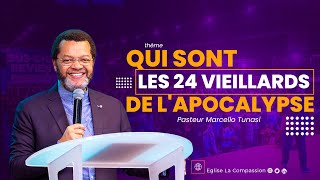 QUI SONT LES 24 VIEILLARDS DE LAPOCALYPSE • PASTEUR MARCELLO TUNASI • CULTE DU DIMANCHE 30 AVRIL [upl. by Baugh]