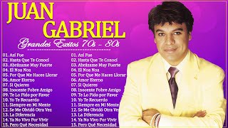 JUAN GABRIEL 20 GRANDES EXITOS SUS MEJORES CANCIONES  JUAN GABRIEL LO MEJOR DE LO MEJOR EXITOS 27 [upl. by Lanrev]