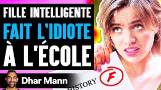 Fille Intelligente FAIT LIDIOTE À Lécole  Dhar Mann Studios [upl. by Ecyob]