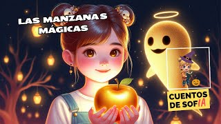 Cuentos de Sofia  Las Manzanas Mágicas [upl. by Garnett674]