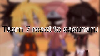 Team 7 react to sasunaru sasunaru gacha react Bullyn [upl. by Sleinad]