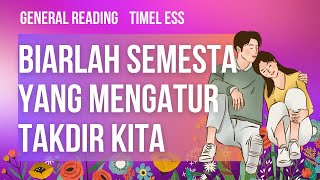 ✨💖BIARLAH SEMESTA YANG MENGATUR TAKDIR KITA💖✨ generalreading tarotindonesia [upl. by Aicilram]