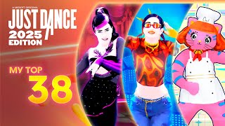 Just Dance 2025 Edition  My TOP 38 so far  Official Song List Ranking and Comments [upl. by Emelia255]