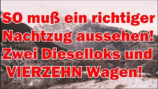 SO muss ein richtiger Nachtzug aussehen Mit zwei Dieselloks und VIERZEHN Wagen ins Gebirge rauf [upl. by Ahtekal650]