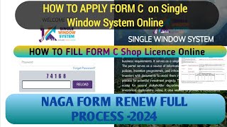 Apply for Form C on SINGLE WINDOW SYSTEM  Shop C Form Apply Online  Shop Licence apply l NAGA FORM [upl. by Atsahc]