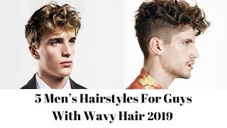 5 Men’s Hairstyles For Guys With Wavy Hair [upl. by Trotta]