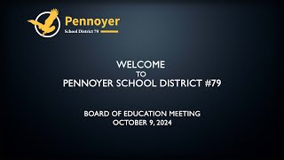 Pennoyer Board of Education Meeting  October 9 2024 [upl. by Enelrac515]