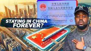 Living in China FOREVER  Chinas Permanent Resident Card will I stay OR Leave [upl. by Minne]