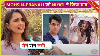 Uska Call Niyati Joshi Shares Her Best Memories With Mohsin Khan amp Pranali Rathod  YRKKH [upl. by Tadio]