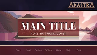 Adastra  Main Title Cover [upl. by Guenevere615]