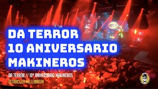 DA TERROR  10 ANIVERSARIO MAKINEROS 2024 [upl. by Latty334]