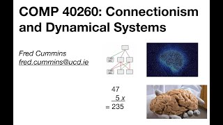 COMP 40260 Connectionism and Dynamical Systems Unit 93 [upl. by Ramedlav619]