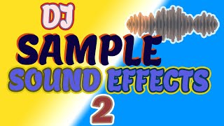 DJ SOUND EFFECTS 2023 Best DJ SAMPLES EFFECTS [upl. by Egroej641]