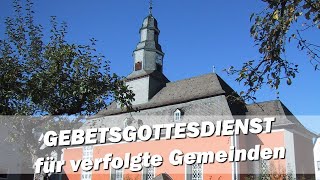 Gebetsgottesdienst für verfolgte Gemeinden am 17112024 um 10 Uhr [upl. by Lonee]