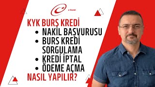 KYK BURS KREDİ NAKİL BAŞVURUSU SORGULAMA KREDİ İPTAL NASIL YAPILIR [upl. by Hsuk]