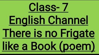 There is no Frigate like a book Class 7 solutionsThereisnoFrigatelikeabookpoemClass7englishchannel [upl. by Airlie]