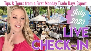 LIVE Check In  First Monday Trade Days  July 2023  Canton TX [upl. by Drofniw381]