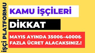 Kamu İşçileri DikkatBu Ay Maaşlarınızda Ek Ödeme Olacak [upl. by Wylde245]