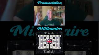 English Pronunciation of Millionaire englishpronunciation [upl. by Vitkun]