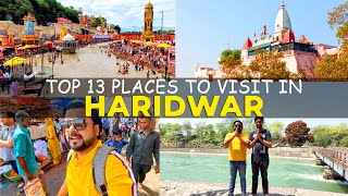 Top 13 places to visit in Haridwar  Timings tickets and complete travel guide of Haridwar [upl. by Giuseppe]