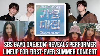 SBS Gayo Daejeon reveals performer lineup for firstever summer concert [upl. by Ursula]