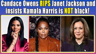 Candace Owens RIPS Janet Jackson and insists Kamala Harris is NOT black [upl. by Ketchum383]