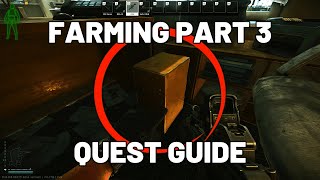 Farming Part 3 Quest Guide  Customs  Escape from Tarkov escapefromtarkov tarkov [upl. by Eniahpets897]