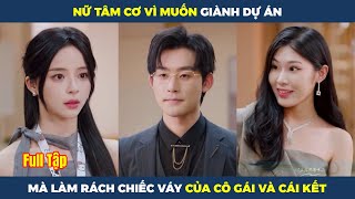 Nữ tâm Cơ Vì Muốn Giành Dự Án Mà Làm Rách Chiếc Váy Của Cô Gái Và Cái Kết [upl. by Brigitte]