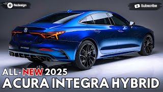 2025 Acura Integra Hybrid Unveiled  Embrace The Future [upl. by Anirt913]