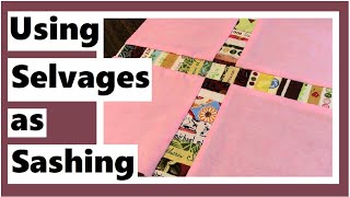 How to Use Selvages as Sashing for Quilts [upl. by Lindgren606]