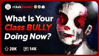 What Happened To Your Old Bully  Reddit Stories [upl. by Arraic]